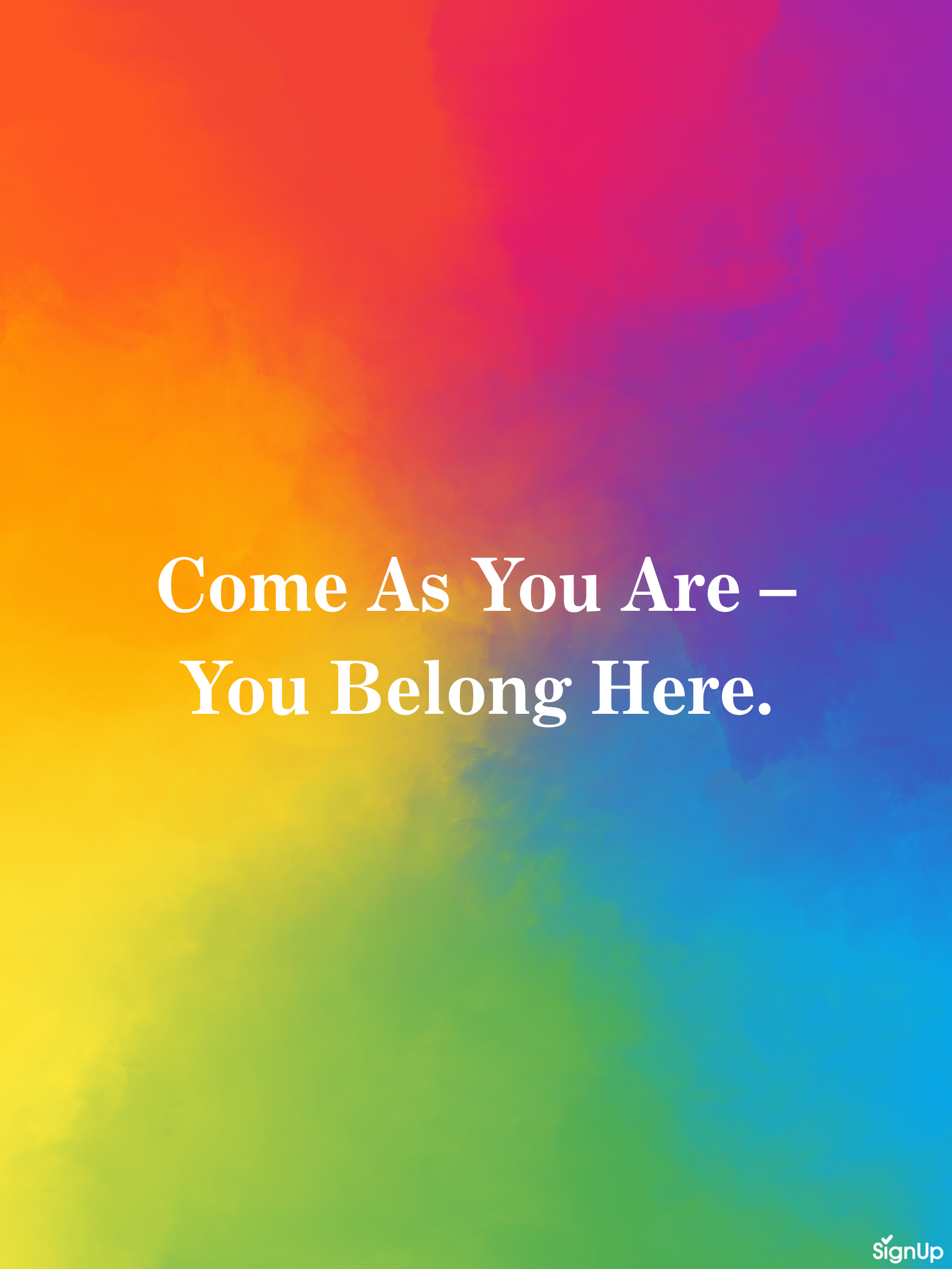 rainbow come as you are classroom poster